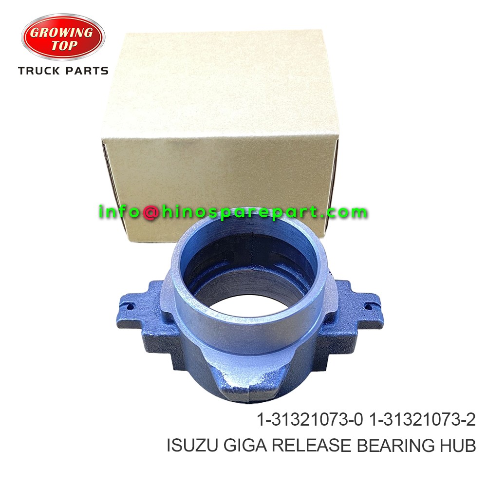 ISUZU GIGA  RELEASE BEARING HUB  1-31321073-0