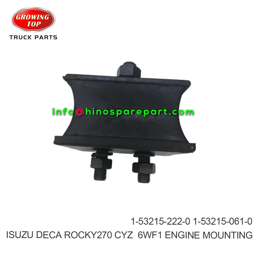 ISUZU DECA ROCKY270 CYZ  6WF1 ENGINE MOUNTING 1-53215-222-0