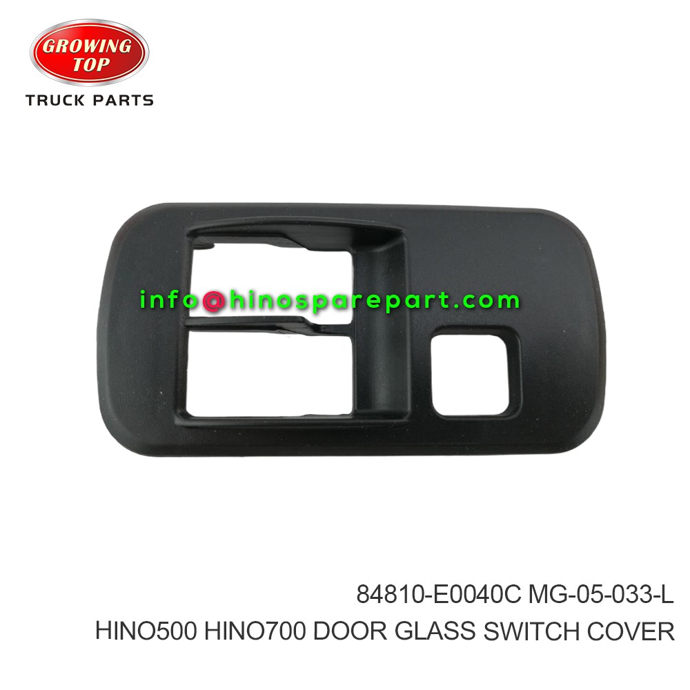 HINO500 HINO700 DOOR GLASS SWITCH COVER 84810-E0040C