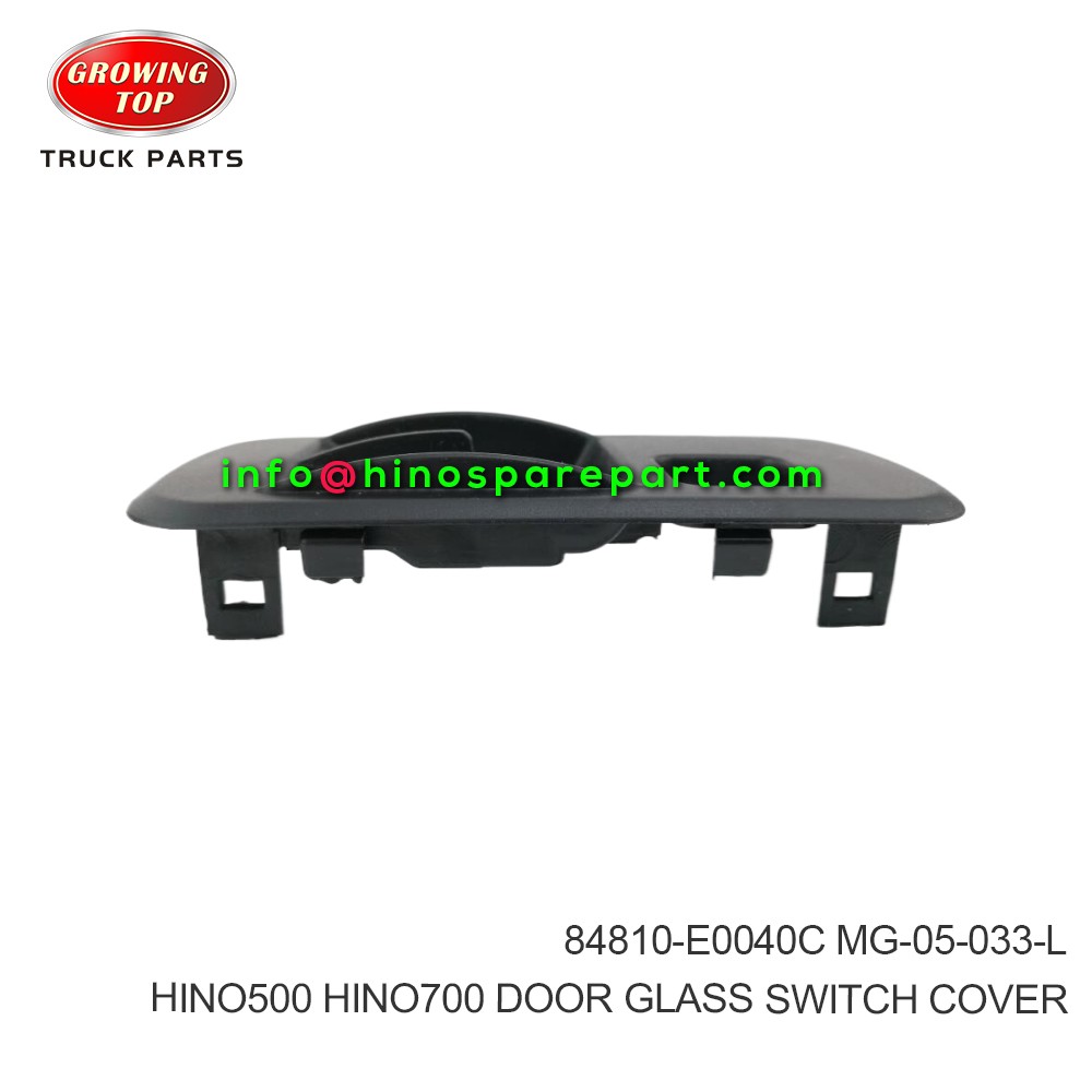 HINO500 HINO700 DOOR GLASS SWITCH COVER 84810-E0040C