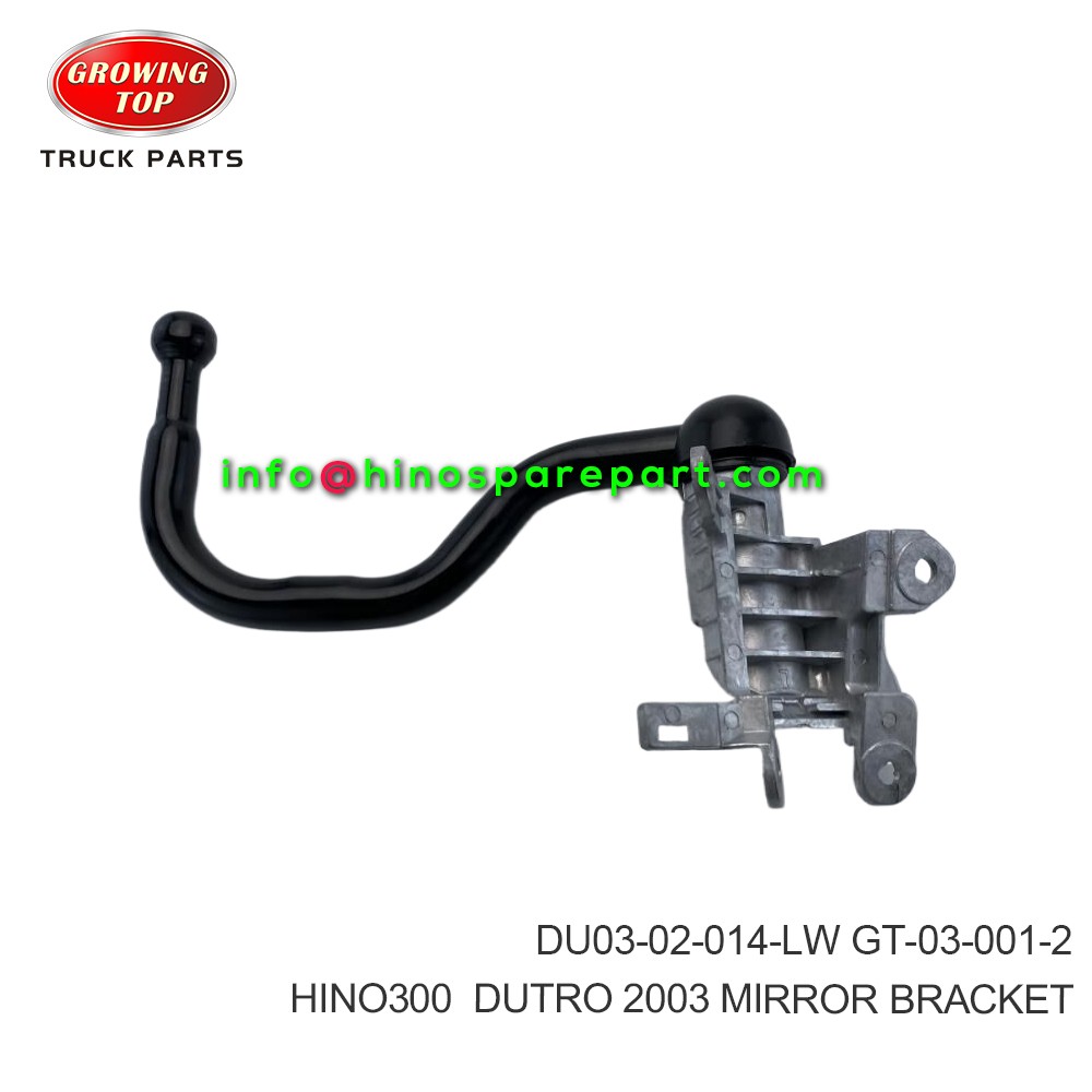 HINO300  DUTRO 2003  MIRROR BRACKET  DU03-02-014-LW