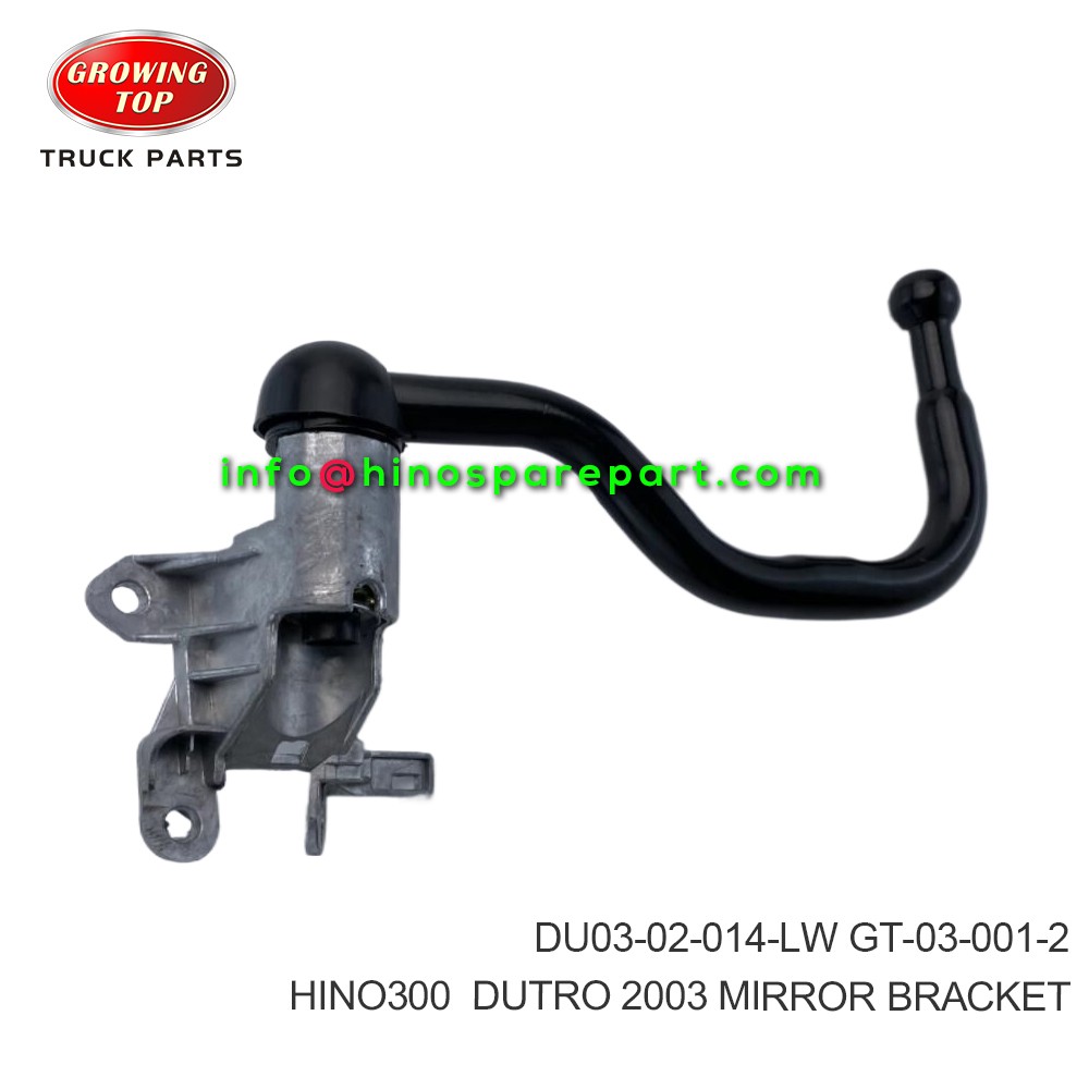 HINO300  DUTRO 2003  MIRROR BRACKET  DU03-02-014-LW