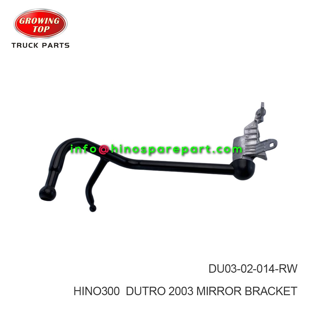 HINO300  DUTRO 2003 MIRROR BRACKET  DU03-02-014-RW