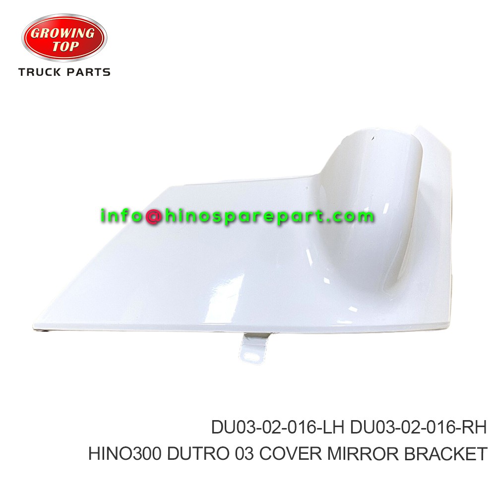 HINO300 DUTRO 03 COVER MIRROR BRACKET DU03-02-016-LH